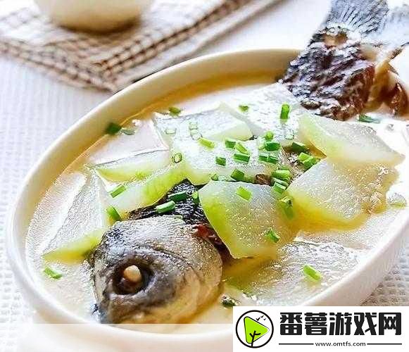烟雨江湖-鲫鱼冬瓜汤的美味秘籍与材料攻略